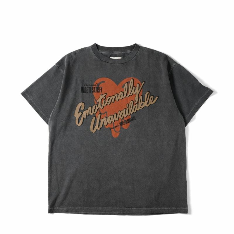 送料関税込■EMOTIONALLY UNAVAILABLE■Made to Satisfy T-Shirt EMOTIONALLY UNAVAILABLE MADE TO SATISIFY TEE | MFC STORE